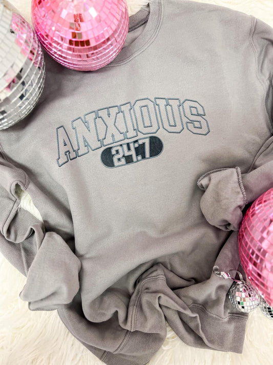 Anxious 24:7 Sweatshirt